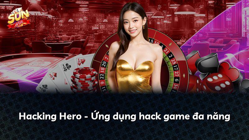 Hacking Hero - Ứng dụng hack game đa năng